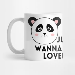 I just wanna be loved quote Mug